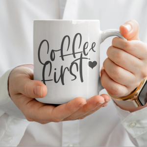 Coffee First | Coffee Lover's | 11oz Mug