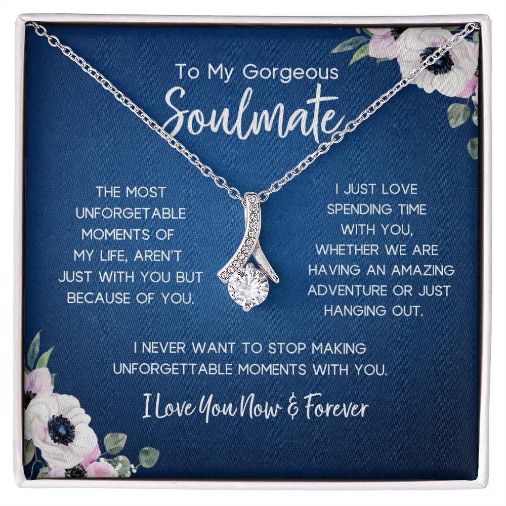 To My Gorgeous Soulmate | Unforgettable Moments | Alluring Necklace