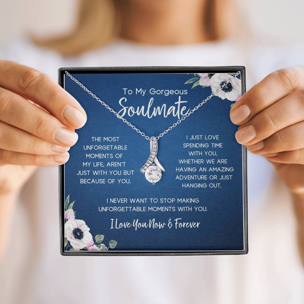 To My Gorgeous Soulmate | Unforgettable Moments | Alluring Necklace
