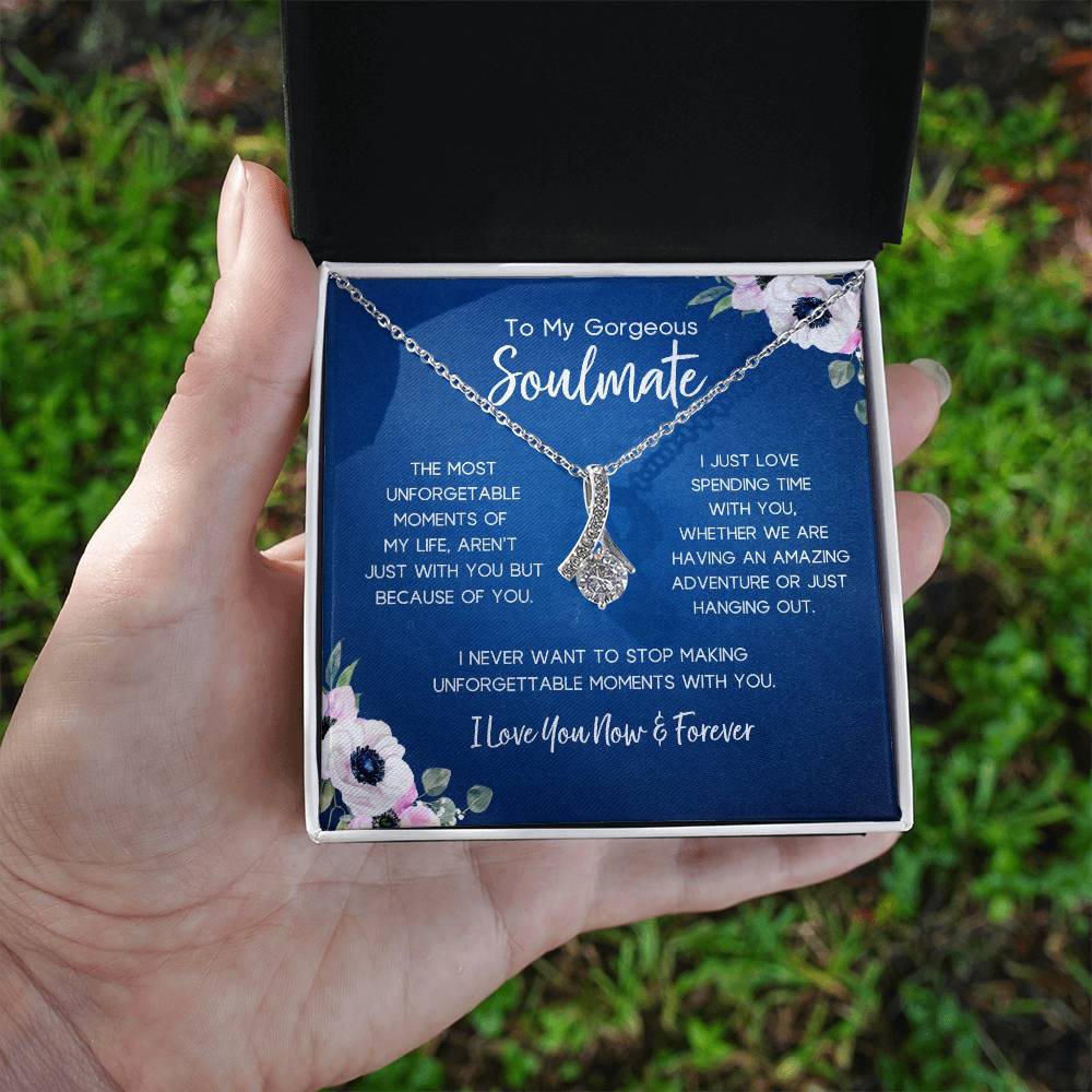 To My Gorgeous Soulmate | Unforgettable Moments | Alluring Necklace