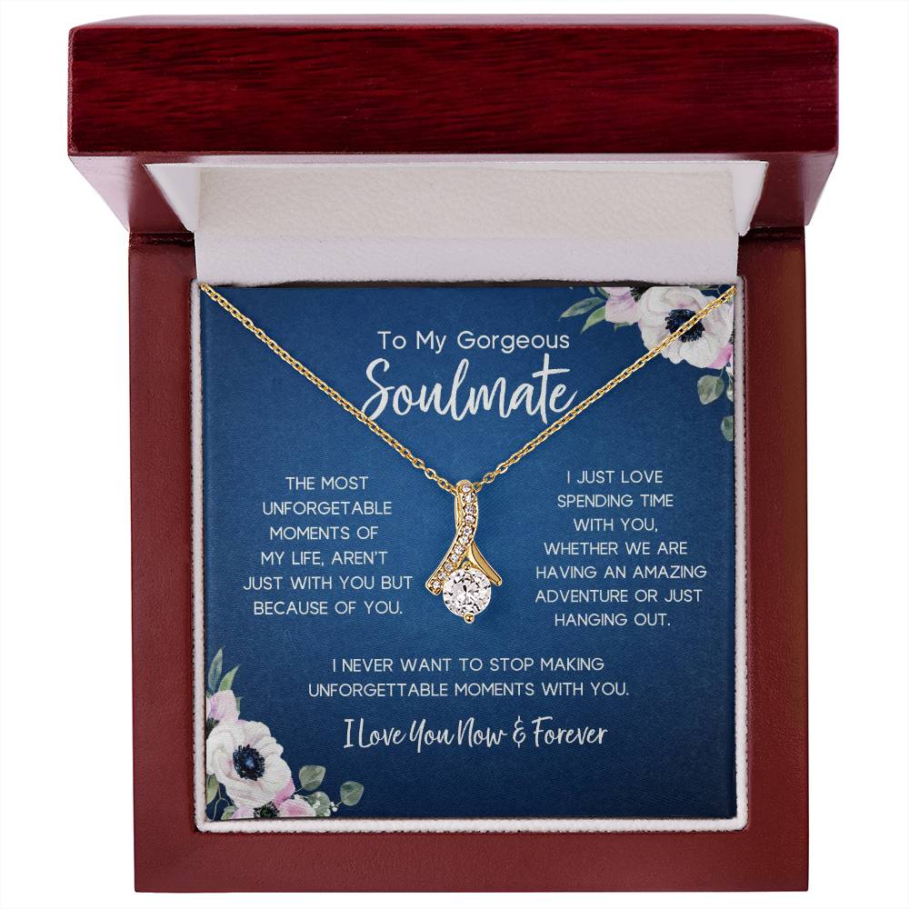 To My Gorgeous Soulmate | Unforgettable Moments | Alluring Necklace