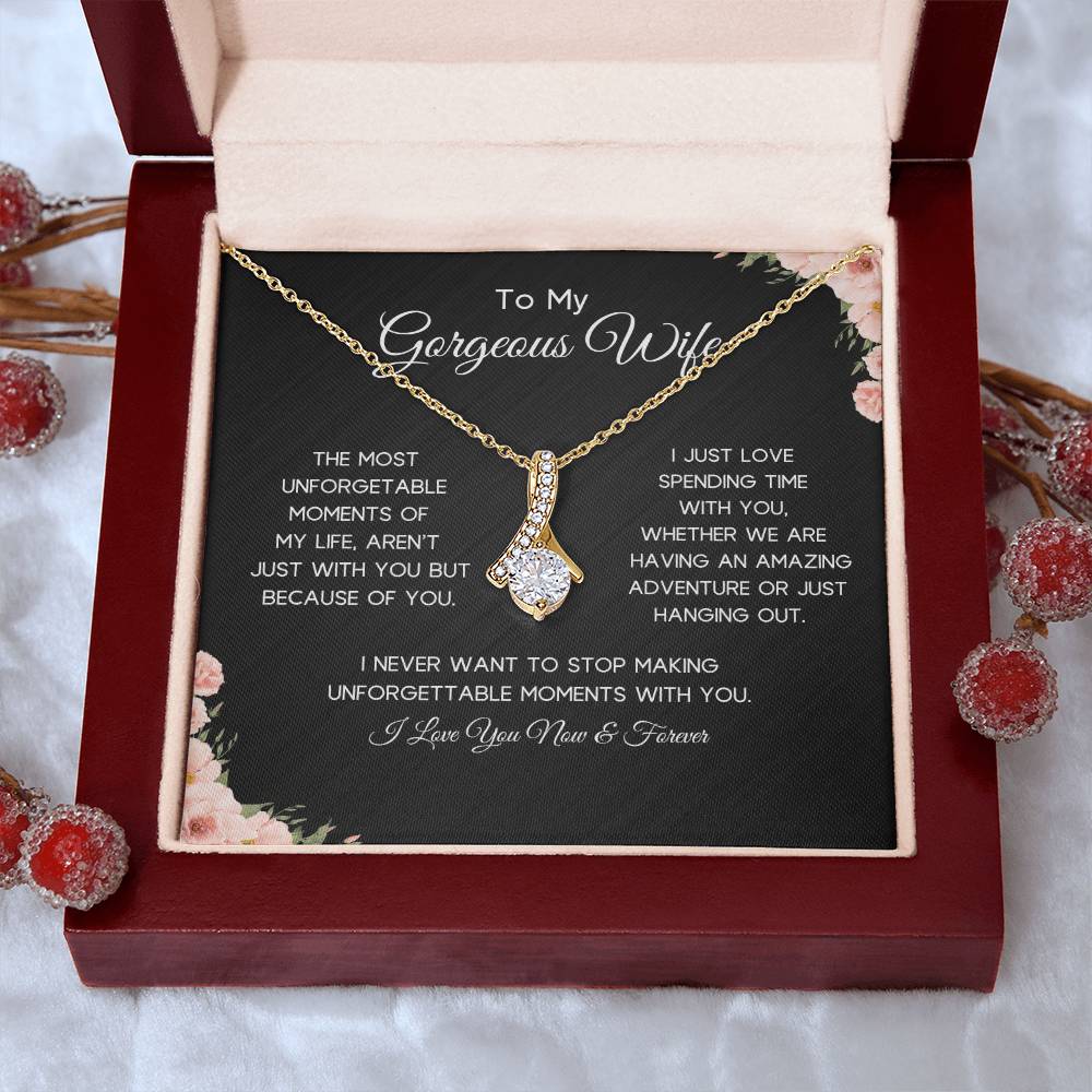 To My Gorgeous Wife | Unforgettable Moments | Alluring Necklace