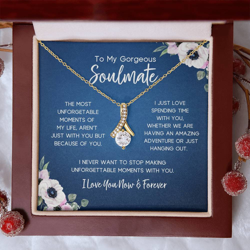 To My Gorgeous Soulmate | Unforgettable Moments | Alluring Necklace