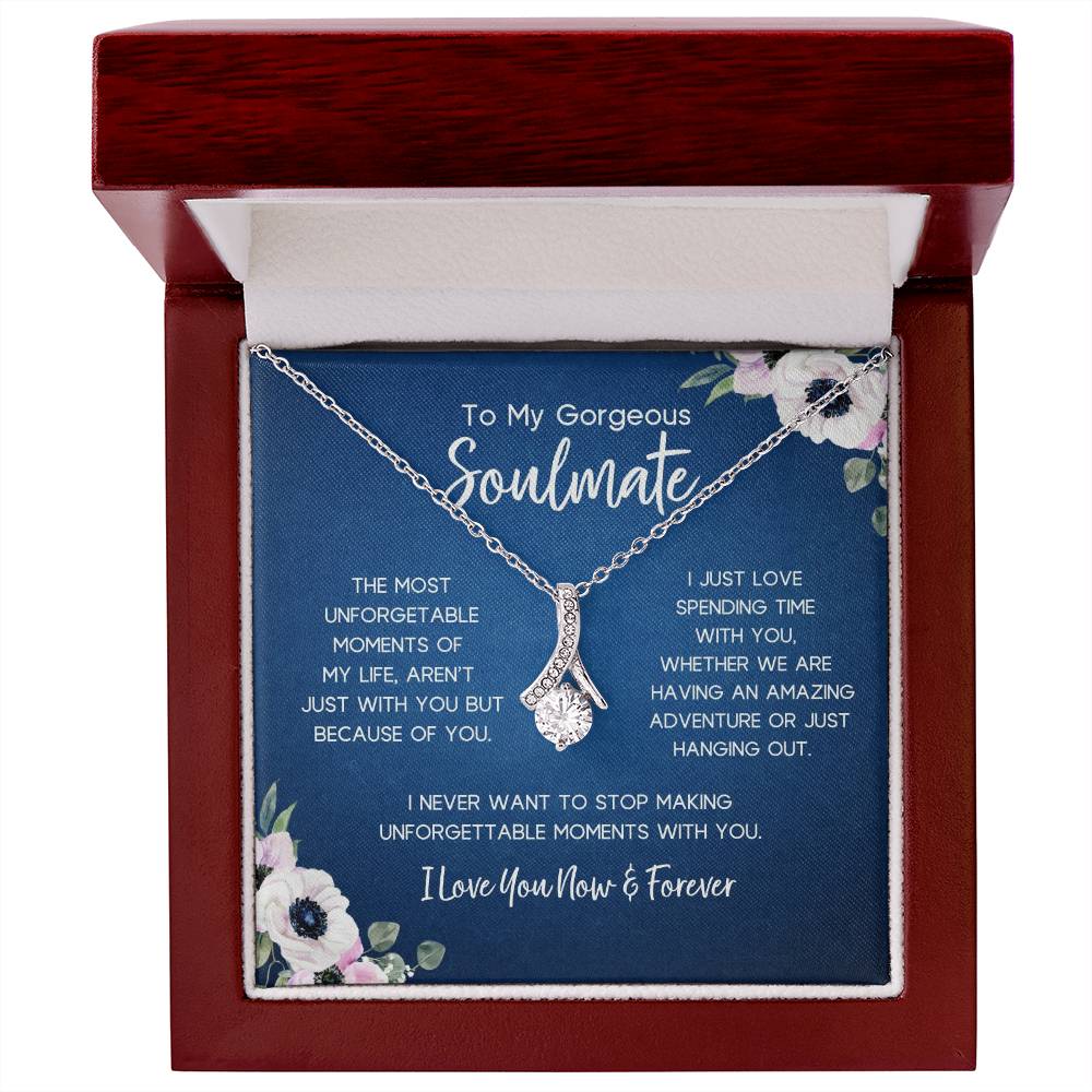 To My Gorgeous Soulmate | Unforgettable Moments | Alluring Necklace