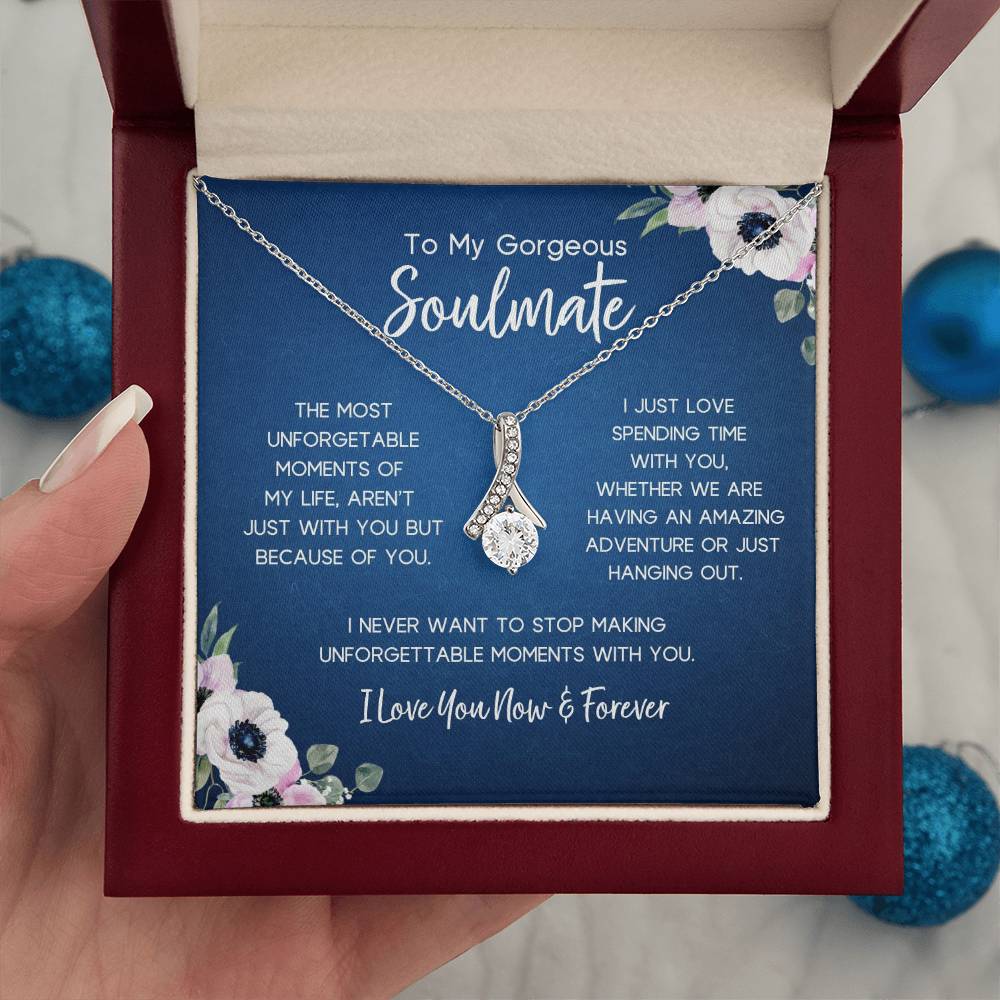 To My Gorgeous Soulmate | Unforgettable Moments | Alluring Necklace