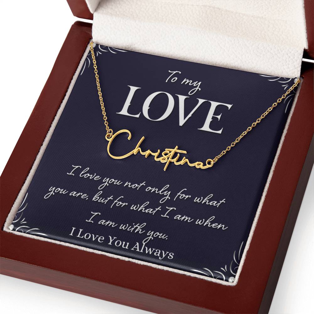 To My Love | I love You Always | Gold Signature Name Necklace