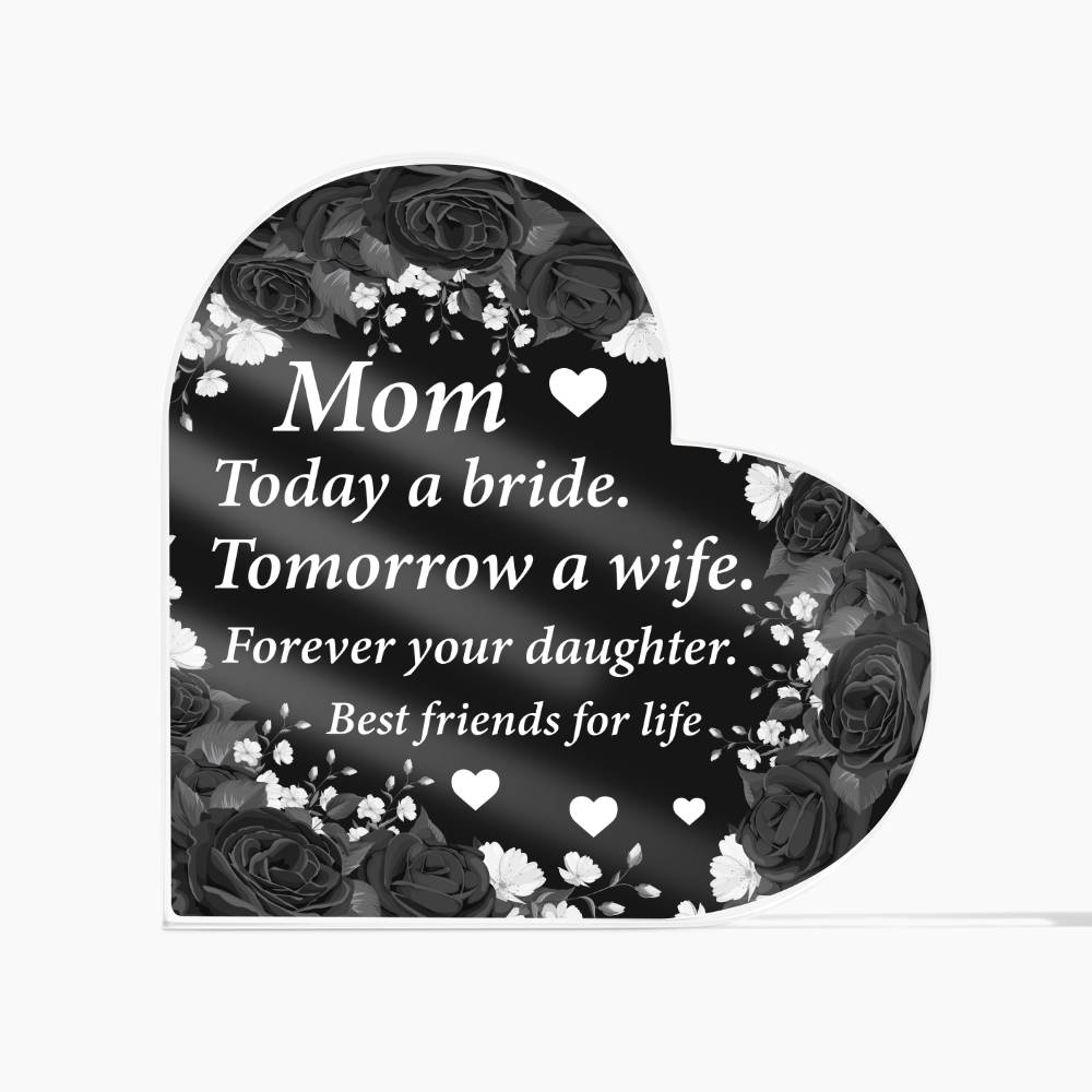 Bride to Mom | Forever Your Daughter | Acrylic Keepsake