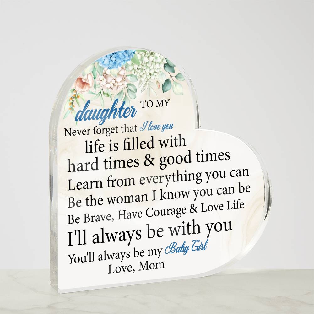 To my Daughter | I'll Aways Be With You | Acrylic Keepsake