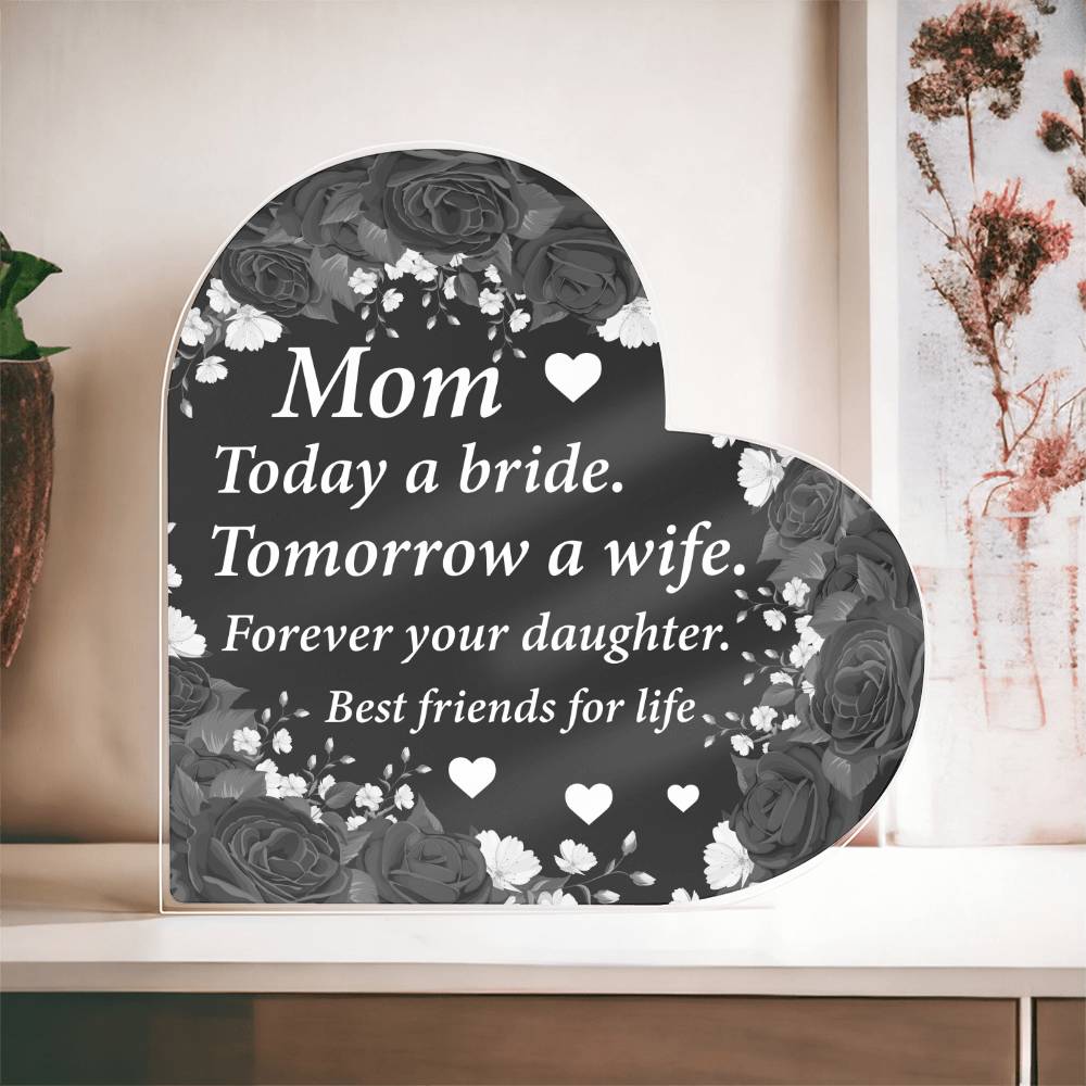Bride to Mom | Forever Your Daughter | Acrylic Keepsake