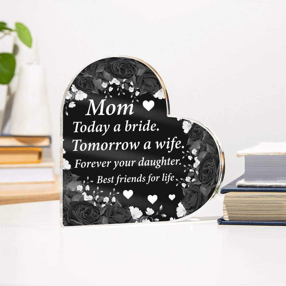 Bride to Mom | Forever Your Daughter | Acrylic Keepsake
