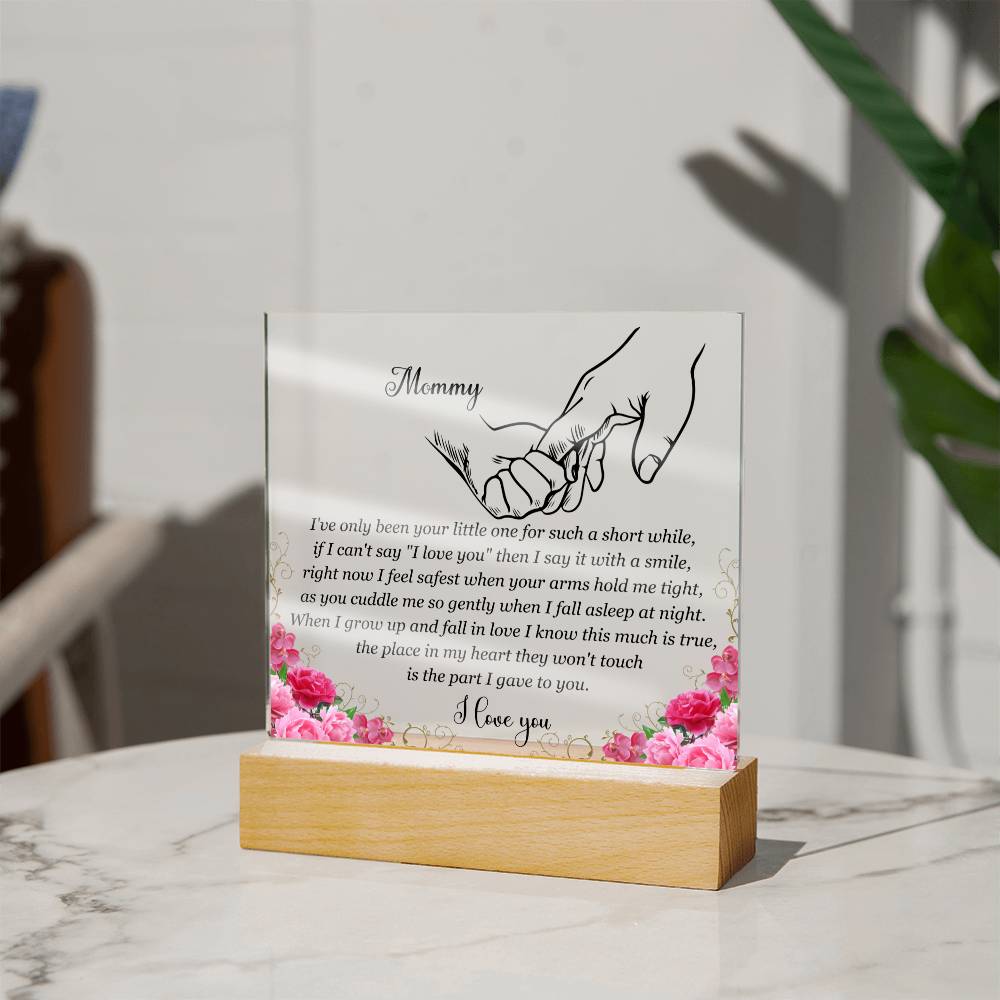 To My New Mommy | I Feel Safe In Your Arms | Acrylic Keepsake