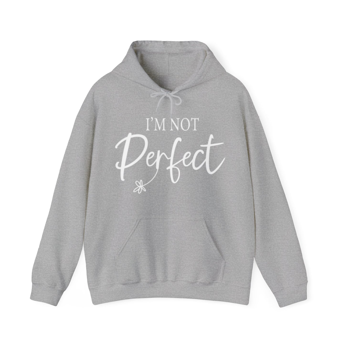 I'm Not Perfect | I'm A Limited Addition | Affirmation Hoodie