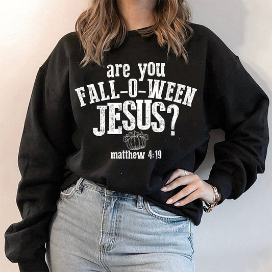 Halloween | Are You Fall-o-ween Jesus | Crew Sweatshirt