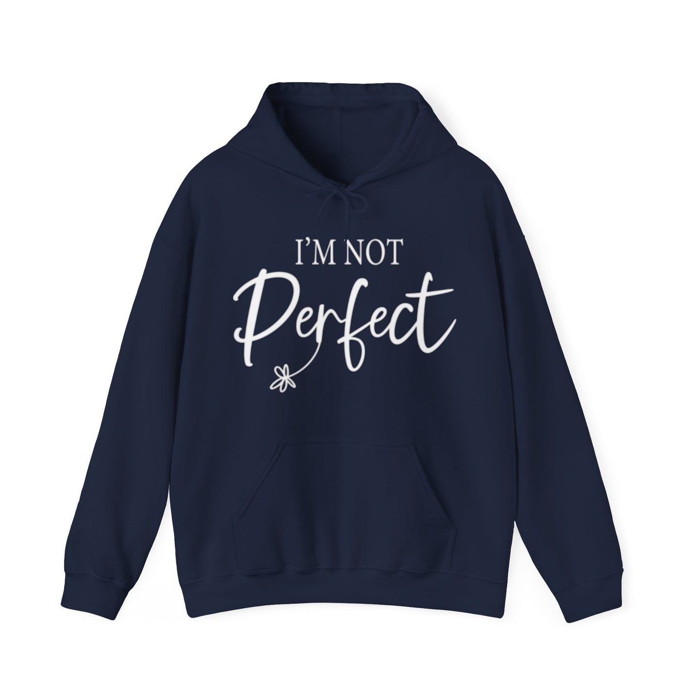 I'm Not Perfect | I'm A Limited Addition | Affirmation Hoodie