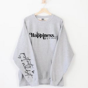 Happiness is a Mood | Positive Mindset Sweatshirt | Sleeve Print