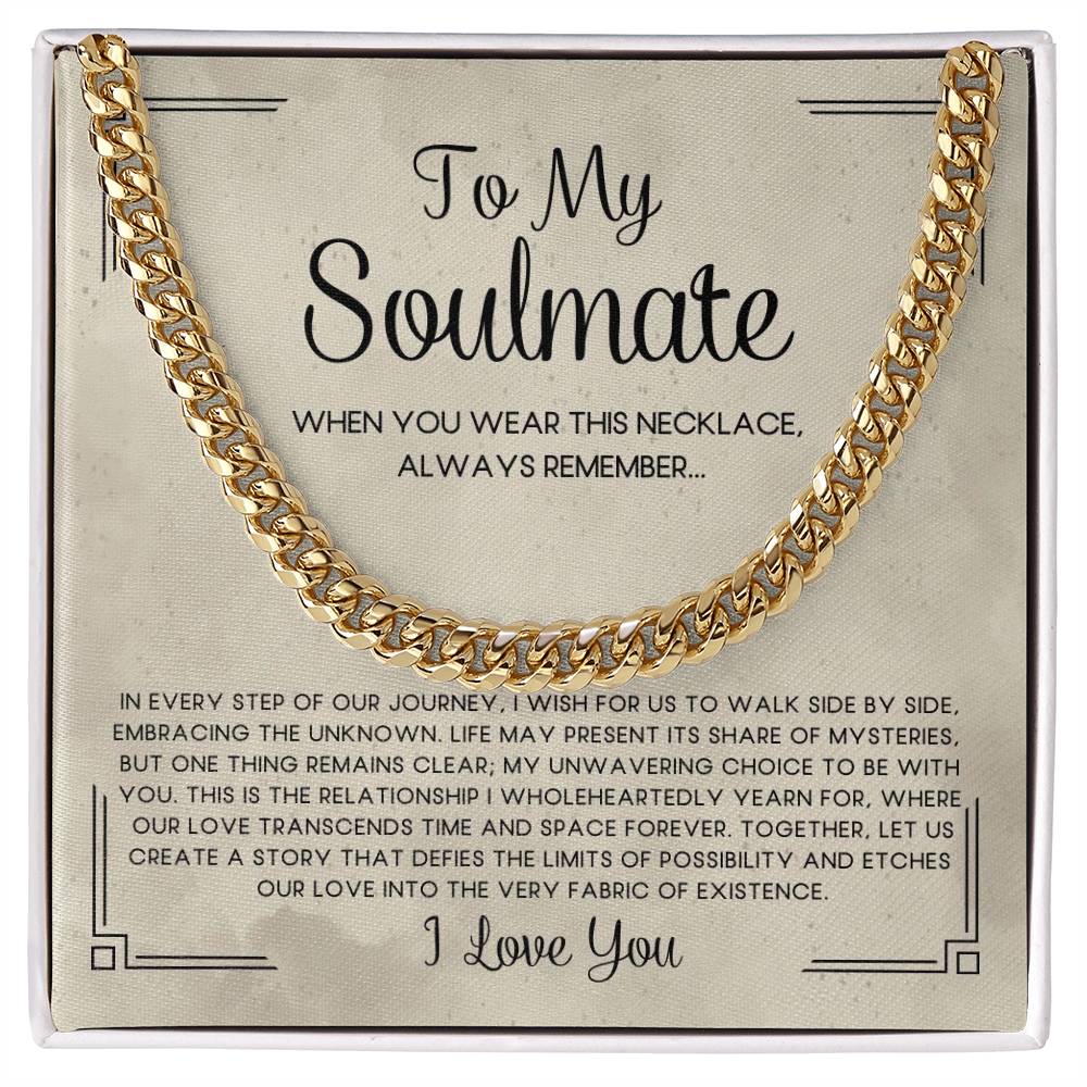 To My Soulmate | Our Love Story | Cuban Link Necklace