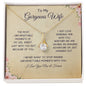 To My Gorgeous Wife | Unforgettable Moments | Alluring Necklace