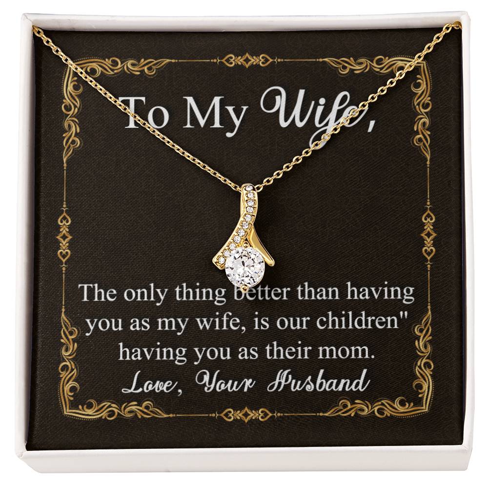 To My Wife | Having You as my Wife | Alluring Beauty Necklace