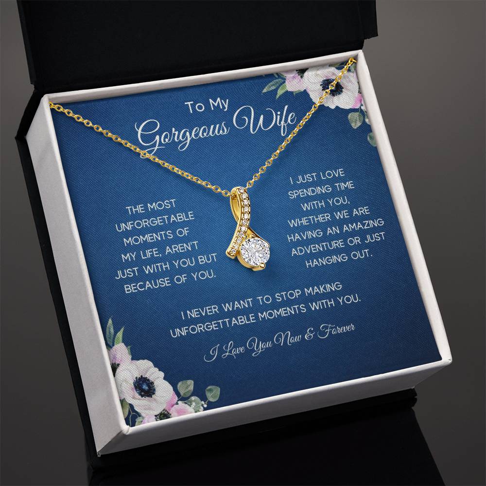 To My Gorgeous Wife | Unforgettable Moments | Alluring Necklace