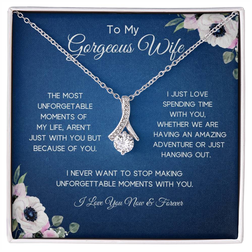 To My Gorgeous Wife | Unforgettable Moments | Alluring Necklace