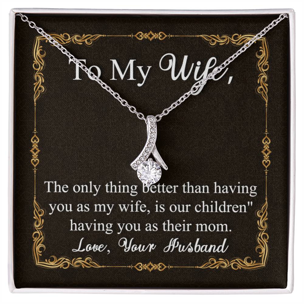 To My Wife | Having You as my Wife | Alluring Beauty Necklace