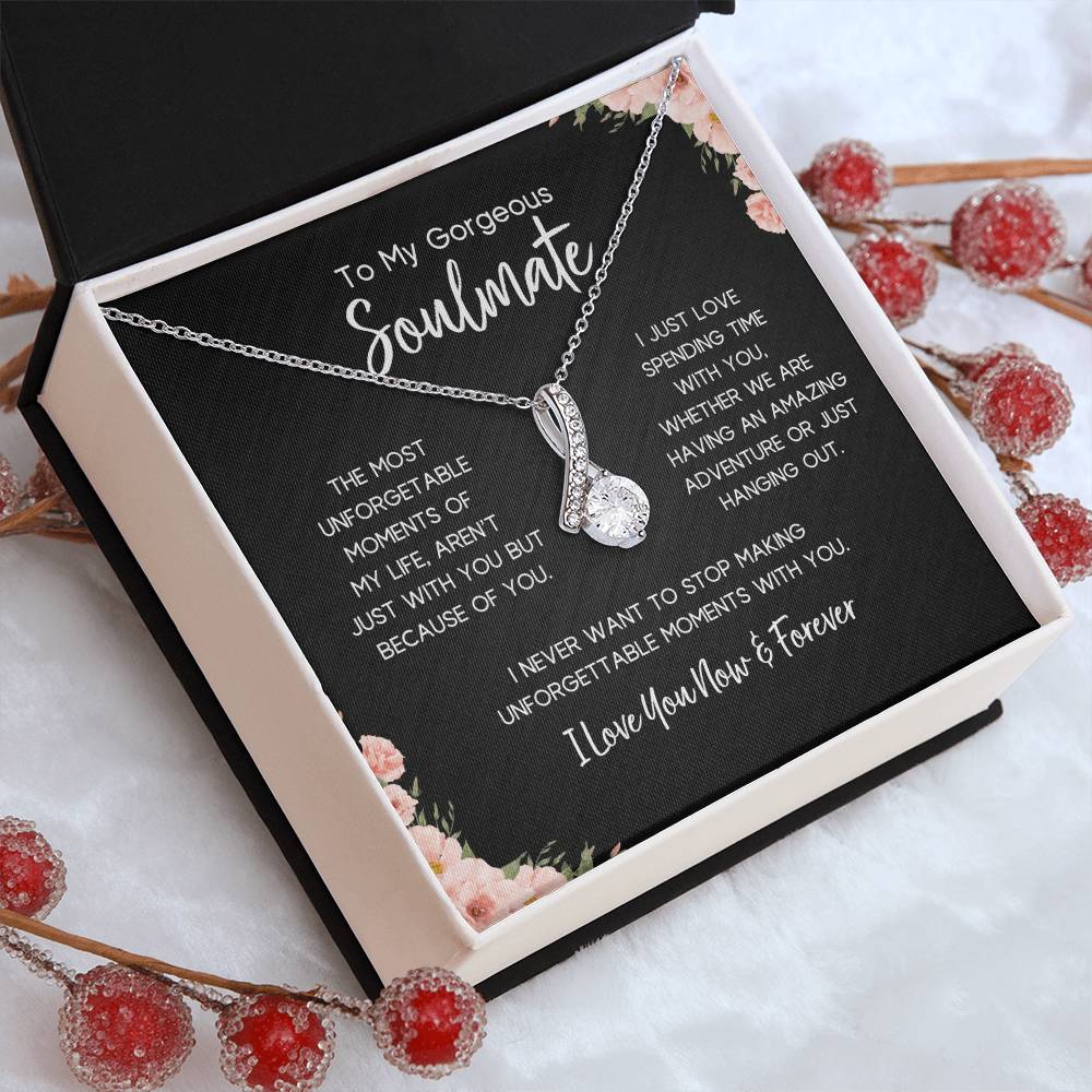 To My Gorgeous Soulmate | Unforgettable Moments | Alluring Necklace