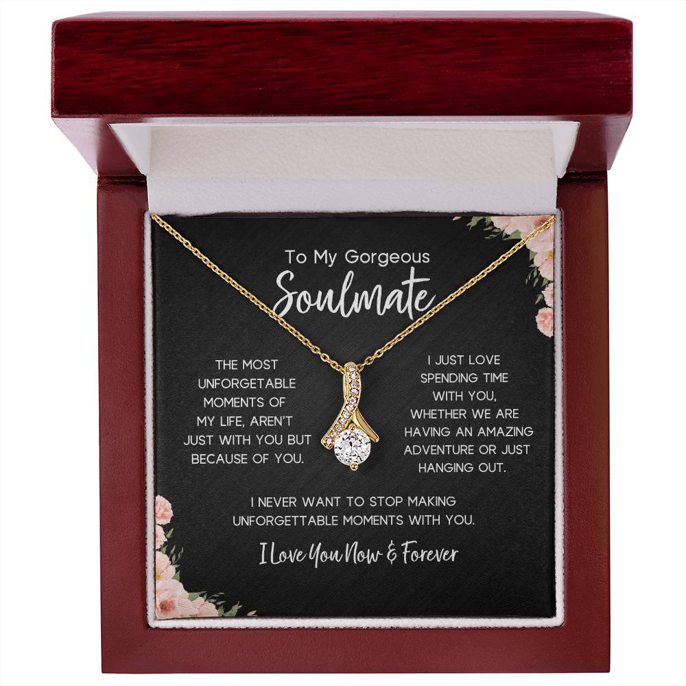 To My Gorgeous Soulmate | Unforgettable Moments | Alluring Necklace