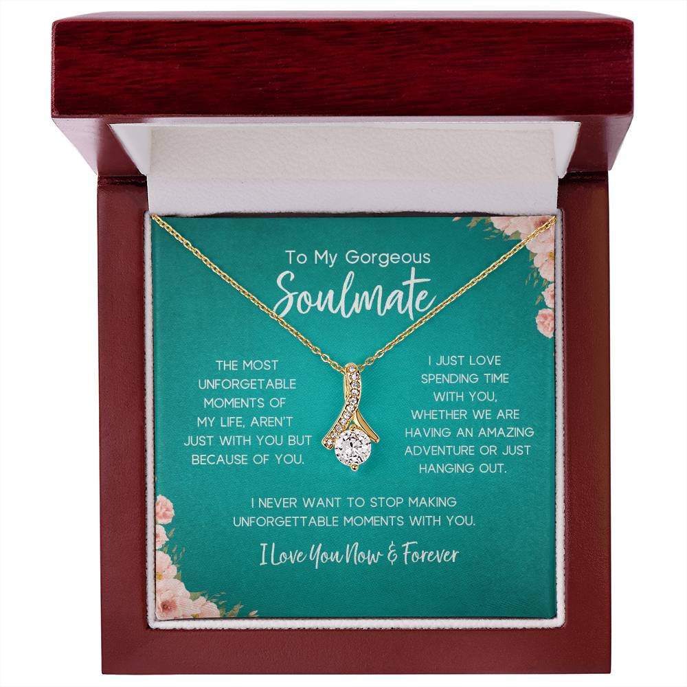 To My Gorgeous Soulmate | Unforgettable Moments | Alluring Necklace