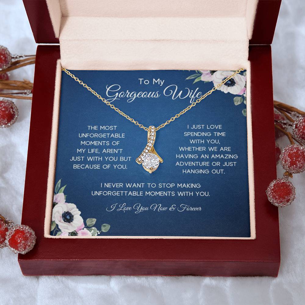 To My Gorgeous Wife | Unforgettable Moments | Alluring Necklace