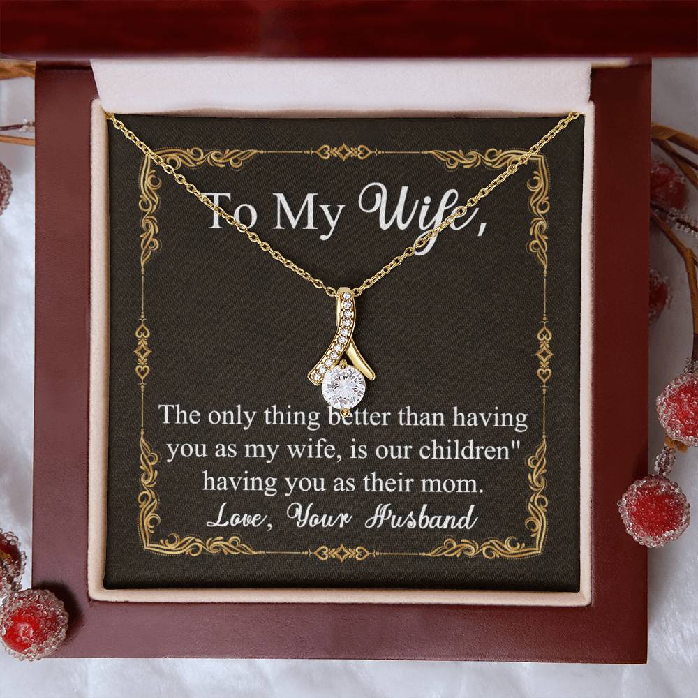 To My Wife | Having You as my Wife | Alluring Beauty Necklace