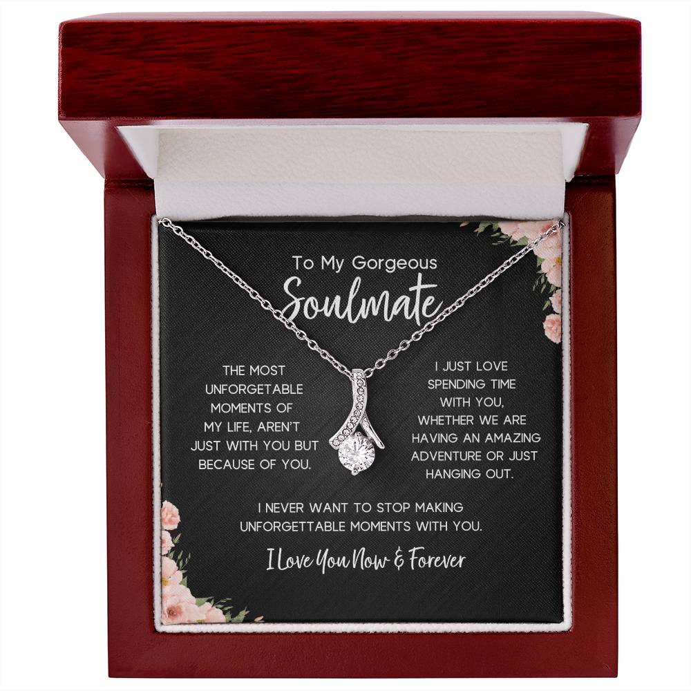 To My Gorgeous Soulmate | Unforgettable Moments | Alluring Necklace