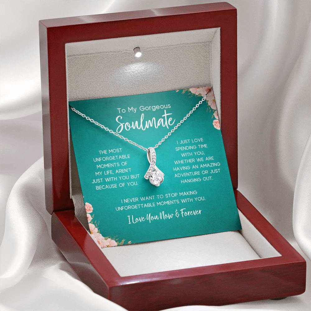 To My Gorgeous Soulmate | Unforgettable Moments | Alluring Necklace