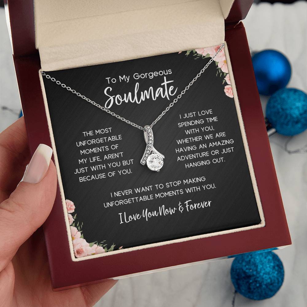 To My Gorgeous Soulmate | Unforgettable Moments | Alluring Necklace