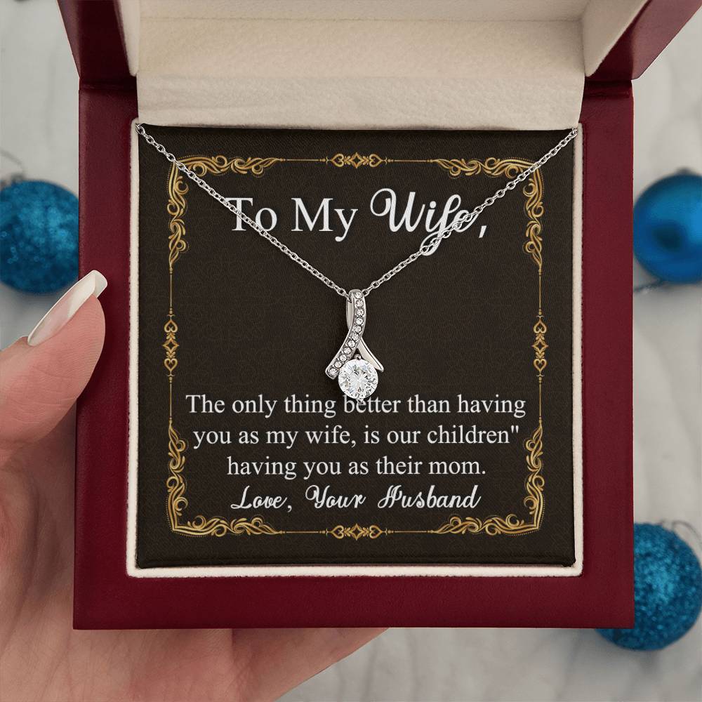 To My Wife | Having You as my Wife | Alluring Beauty Necklace