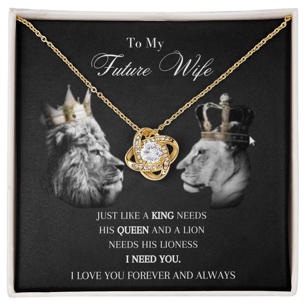 To My Future Wife | I Need You, My Queen | Love Knot Necklace