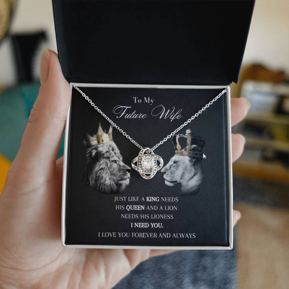 To My Future Wife | I Need You, My Queen | Love Knot Necklace