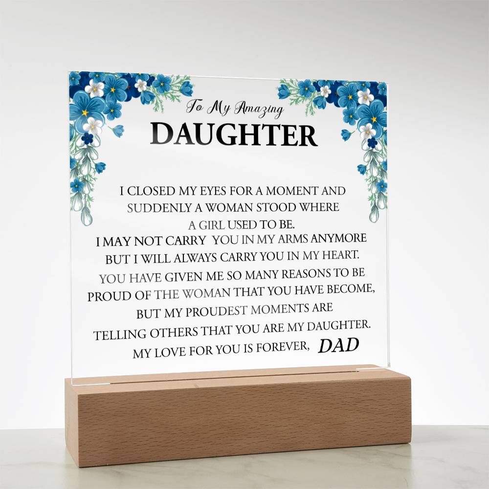 To My Amazing Daughter | Always In my Heart | Love Dad