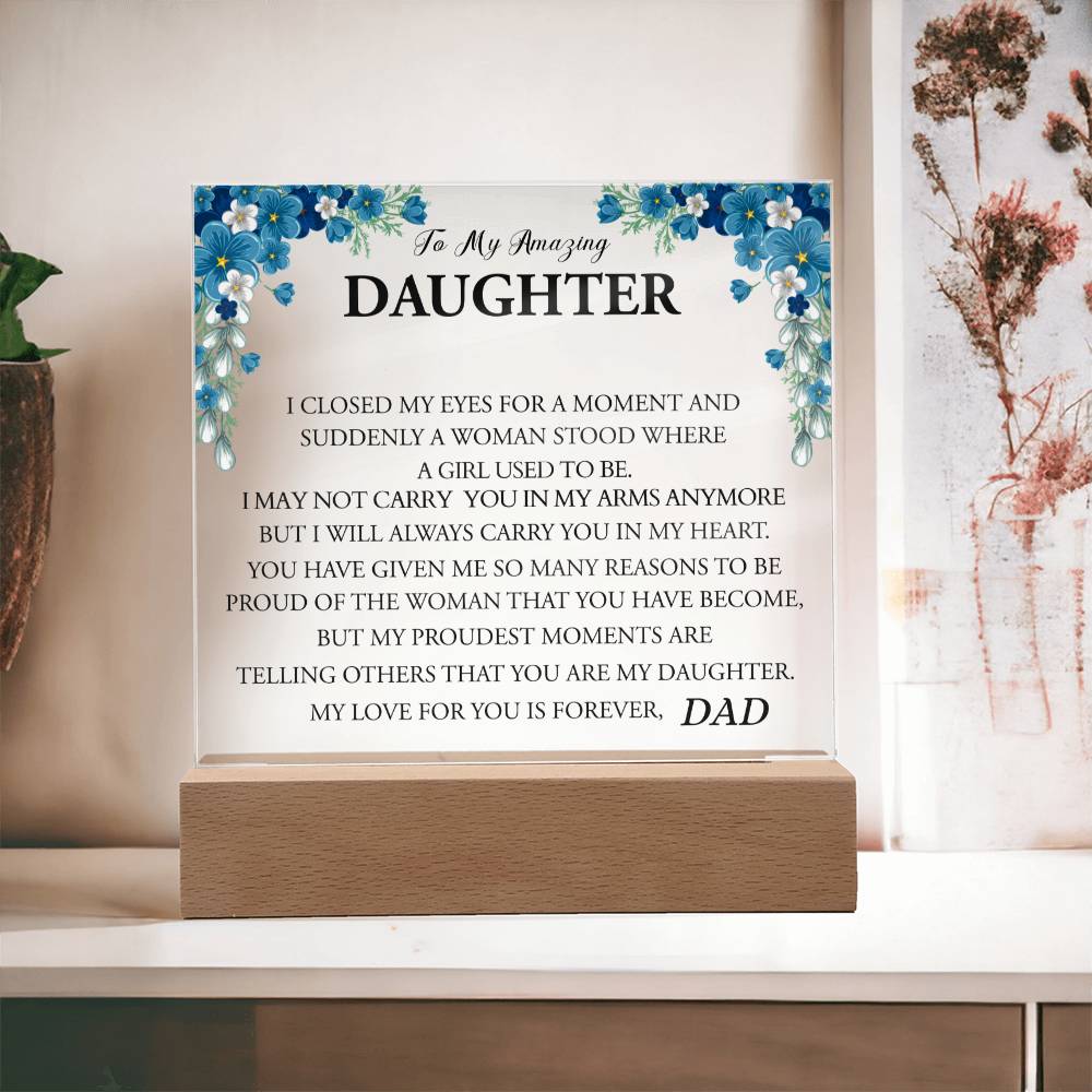 To My Amazing Daughter | Always In my Heart | Love Dad