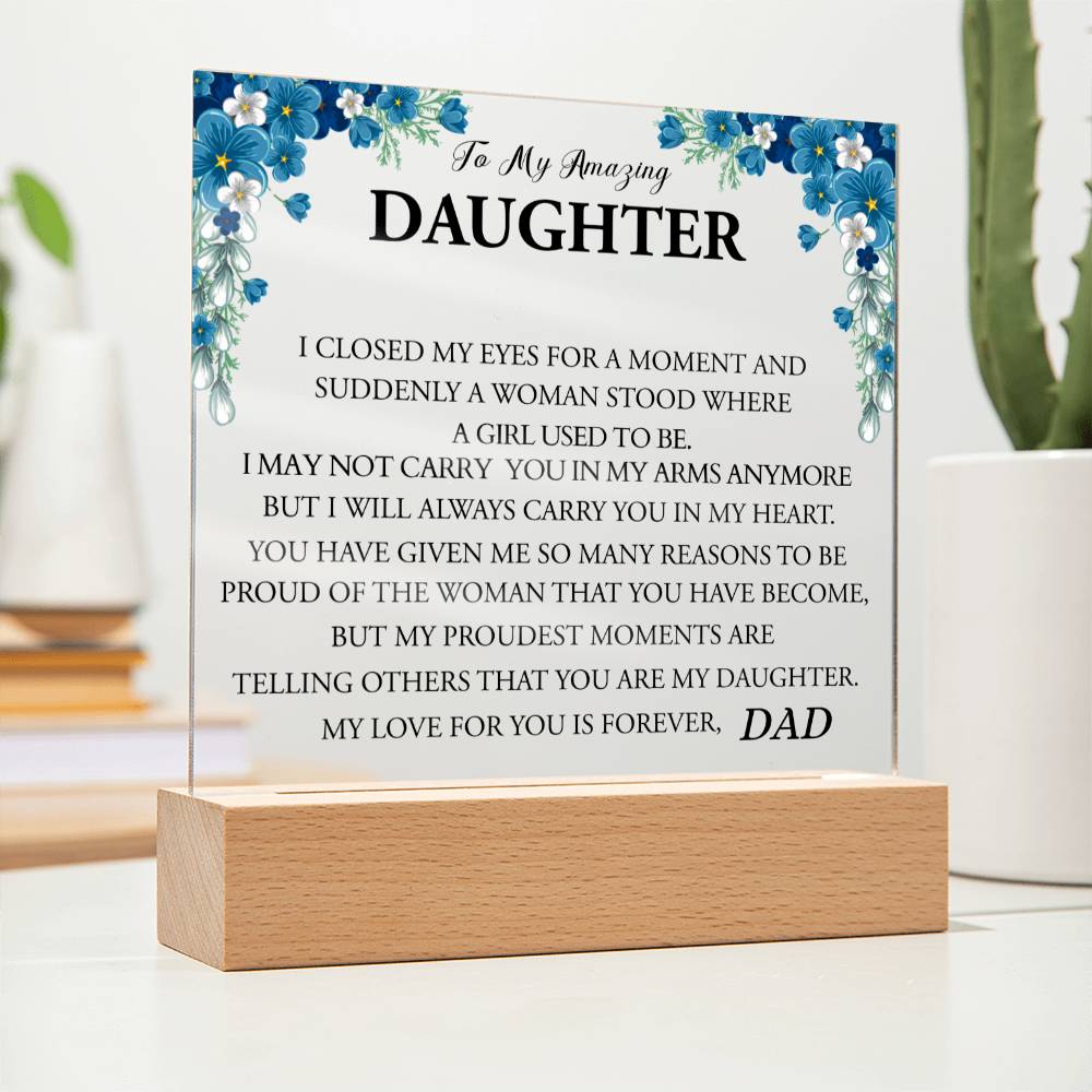 To My Amazing Daughter | Always In my Heart | Love Dad