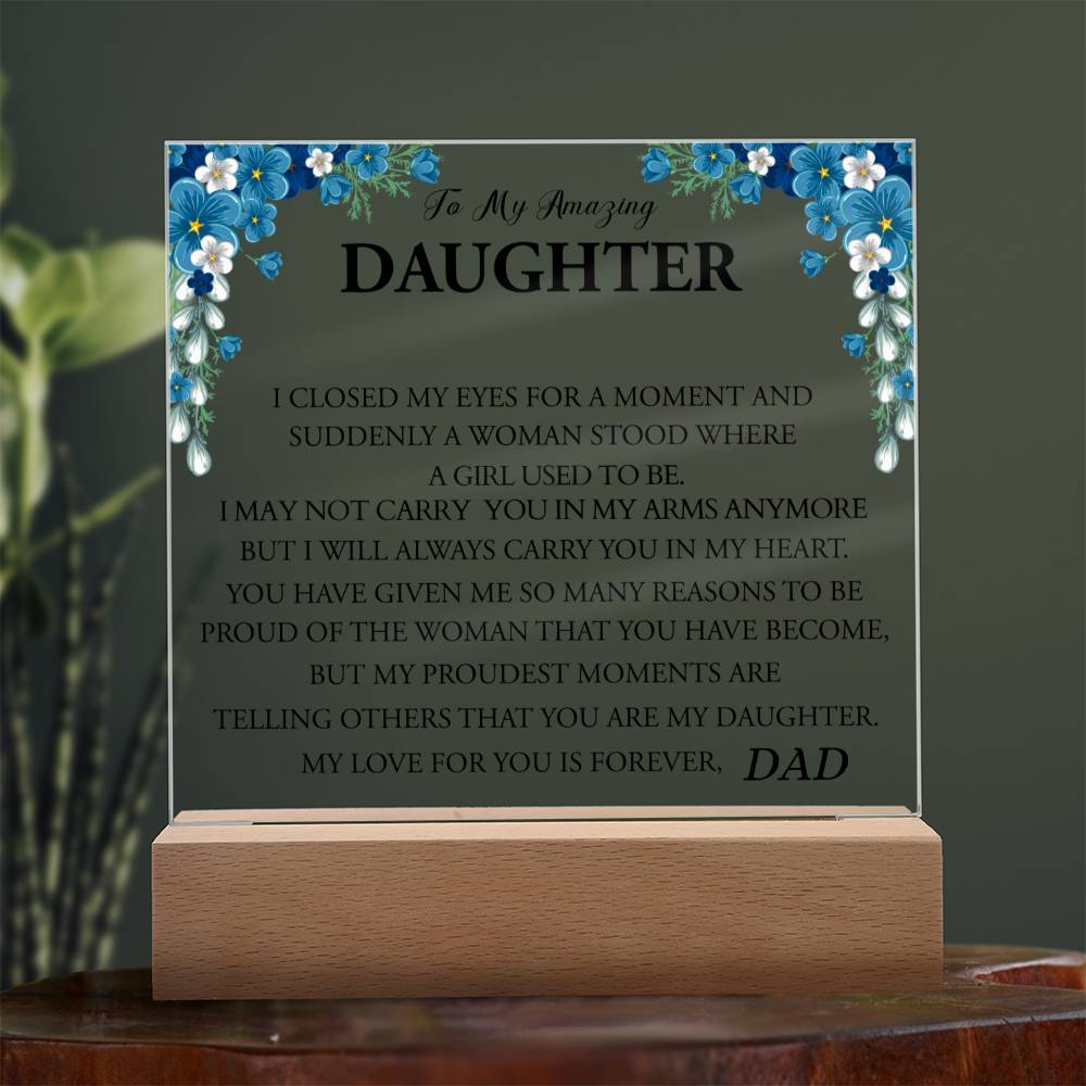 To My Amazing Daughter | Always In my Heart | Love Dad