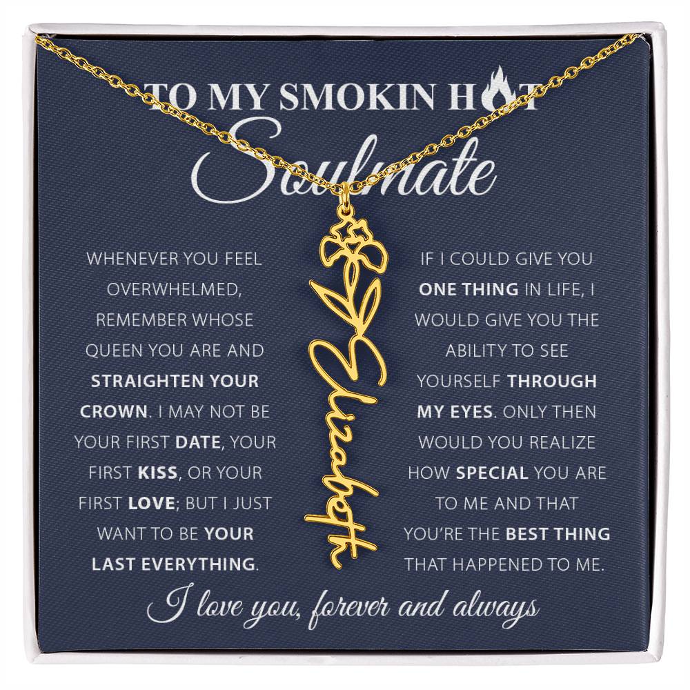 To My Smok'n Hot Soulmate | Birth Flower Necklace