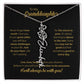 To My Granddaughter | Dance In the Rain |  Personalized Flower Name Necklace