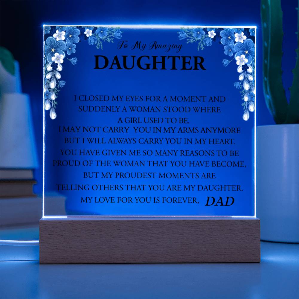 To My Amazing Daughter | Always In my Heart | Love Dad